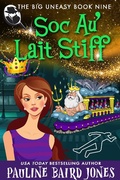 Cover: Soc Au' Lait Stiff (The Big Uneasy, #9) - Pauline Baird Jones