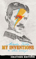 Cover: My Inventions & Other Essays (Heathen Edition) - Heathen Editions
