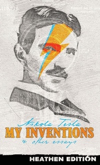 Enlarge image Cover: My Inventions & Other Essays (Heathen Edition) - Heathen Editions