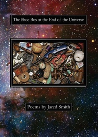 Enlarge image Cover: The Shoe Box at the End of the Universe - Stubborn Mule Press