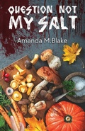 Cover: Question Not My Salt - Crystal Lake Publishing