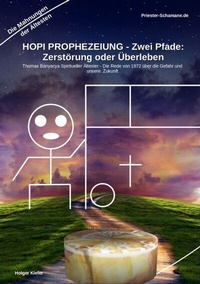 Abbildung von: HOPI PROPHEZEIUNG - Zwei Pfade: Zerstörung oder Überleben - Thomas Banyacya Spiritueller Ältester - Priester Schamane Publishing