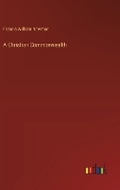 Cover: A Christian Commonwealth - Outlook Verlag