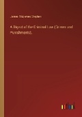 Cover: A Digest of the Criminal Law (Crimes and Punishments). - Outlook Verlag