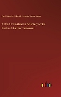 Enlarge image Cover: A Short Protestant Commentary on the Books of the New Testament - Outlook Verlag