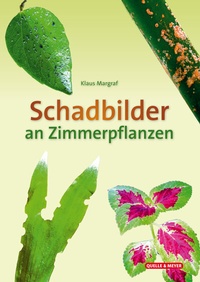 Abbildung von: Schadbilder an Zimmerpflanzen - Quelle & Meyer