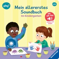 Abbildung von: Play+ Mein allererstes Soundbuch Im Kindergarten - ab 12 Monate - Ravensburger