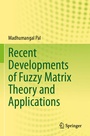 Cover: Recent Developments of Fuzzy Matrix Theory and Applications - Springer