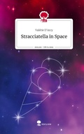 Cover: Stracciatella in Space. Life is a Story - story.one - story.one publishing