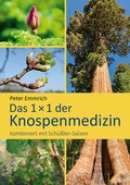Cover: Das 1&times;1 der Knospenmedizin - Weg zur Gesundheit
