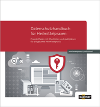 Abbildung von: Datenschutzhandbuch für Heilmittelpraxen - Buchner u. Partner