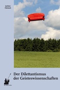 Cover: Der Dilettantismus der Geisteswissenschaften - der blaue reiter Verlag f&uuml;r Philosophie