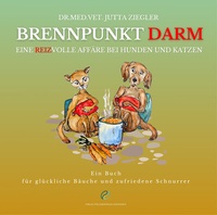 Abbildung von: Brennpunkt Darm - EINE REIZVOLLE AFFÄRE BEI HUNDEN UND KATZEN - VfcG - Verlag für chronische Gesundheit e.U.
