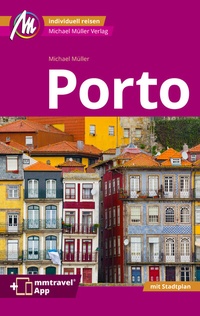 Abbildung von: Porto MM-City Reiseführer Michael Müller Verlag - Michael Müller Verlag