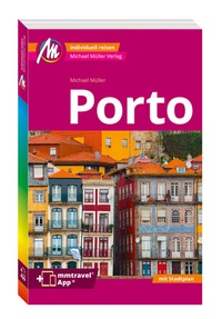 Abbildung von: MICHAEL MÜLLER REISEFÜHRER Porto MM-City - Michael Müller Verlag