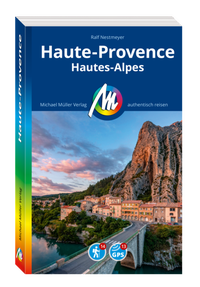 Abbildung von: MICHAEL MÜLLER REISEFÜHRER Haute-Provence - Michael Müller Verlag