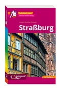 Abbildung von: MICHAEL MÜLLER REISEFÜHRER Straßburg MM-City - Michael Müller Verlag