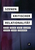Cover: Szenen kritischer Relationalit&auml;t - meson press eG