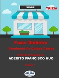 Cover: Fazer Dinheiro Vendendo As Coisas Certas - Tektime