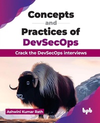 Enlarge image Cover: Concepts and Practices of DevSecOps - BPB Publications