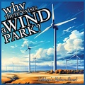 Cover: Why there exists a Wind Park? - Big 6 Publishing