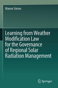 Bild: Learning from Weather Modification Law for the Governance of Regional Solar Radiation Management - Springer
