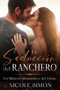 Enlarge image Cover: La Seducción del Ranchero - Nicole Simon