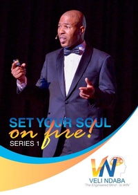 Enlarge image Cover: Set Your Soul on Fire! - Veli Ndaba - 'The NeuroEngineer'
