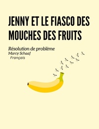Abbildung von: Jenny et le fiasco des mouches des fruits (French) - Children