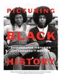 Cover: Picturing Black History - ABRAMS Books