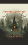 Cover: A Year Less Three Days - Arian Derwydd Books, LLC