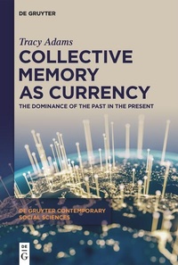 Enlarge image Cover: Collective Memory as Currency - De Gruyter
