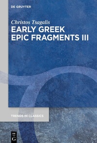 Abbildung von: Early Greek Epic Fragments III - De Gruyter