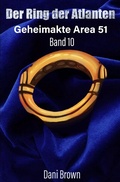 Cover: Geheimakte Area 51 / Der Ring der Atlanten - epubli
