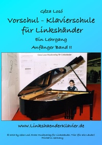 Abbildung von: Vorschul - Klavierschule für Linkshänder - Ein Lehrgang - Anfänger Band II - Musikverlag für Linkshänder