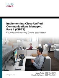 Abbildung von: Implementing Cisco Unified Communications Manager, Part 1 (Cipt1) Foundation Learning Guide - Cisco Press