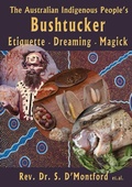 Cover: The Australian Indigenous People's Bushtucker, Etiquette, Dreaming, Magick - Happy Medium Publishing
