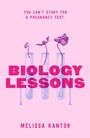 Cover: Biology Lessons - Feiwel and Friends