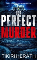 Cover: Her Perfect Murder (Tanya Stone FBI K9 Mystery Thrillers, #5) - Rebel Diva Press
