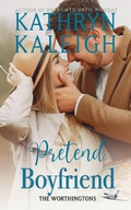 Cover: Pretend Boyfriend (The Worthingtons) - KST Publishing