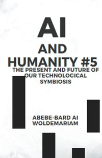 Abbildung von: AI and Humanity #5 - WOLDEMARIAM