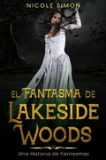 Cover: El Fantasma de Lakeside Woods - Nicole Simon