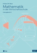 Cover: Mathematik in der Wirtschaftsschule - Band 2 (Print inkl. E-Book Edubase) - hep verlag