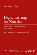 Cover: Digitalisierung im Notariat Praxis- und Zukunftsvisionen f&uuml;r Europa - Manz