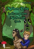 Cover: Malinos Reise in die vergessene M&auml;rchenwelt - tredition