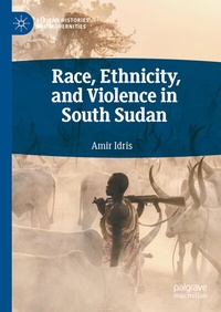 Abbildung von: Race, Ethnicity, and Violence in South Sudan - Palgrave Macmillan