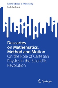 Enlarge image Cover: Descartes on Mathematics, Method and Motion - Springer