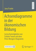 Cover: Achsendiagramme in der &ouml;konomischen Bildung - Springer VS
