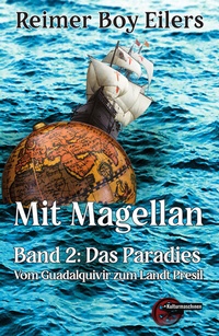 Enlarge image Cover: Mit Magellan. Bd. 2: Das Paradies. - Kulturmaschinen Verlag