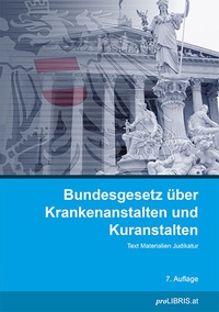 Abbildung von: Bundesgesetz über Krankenanstalten und Kuranstalten - Pro Libris Verlagsgesellschaft